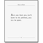 And Now That You Don't Have To Be Perfect, You Can Be Good, Inspirational Quote, John Steinbeck Quote, Classroom Wall Art, Motivational Prints, Home Decor Art, - 8x10 inch No Frame