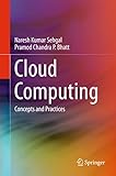 Cloud Computing: Concepts and Practices by Naresh Kumar Sehgal, Pramod Chandra P. Bhatt