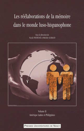 Les  réélaborations de la mémoire dans le monde luso-hispanophone