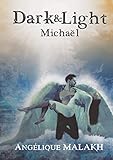Michaël: Dark & Light (French Edition) by Angélique MALAKH