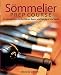 The Sommelier Prep Course: An Introduction to the Wines, Beers, and Spirits of the World by M. Gibson