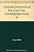 The Confederate Army (Combat Uniforms of the Civil War, Vol 4) by