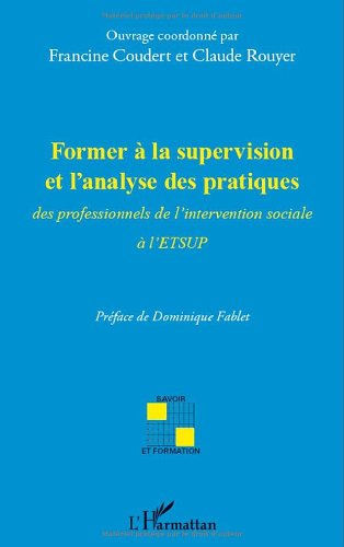 Former à la supervision et l'analyse des pratiques des professionnels de l'intervention sociale à l'ETSUP