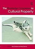 Image de The Routledge Companion to Cultural Property (Routledge Companions)