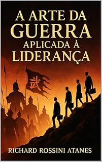Livro A ARTE DA GUERRA APLICADA À LIDERANÇA