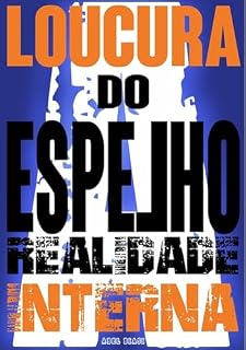 Livro Loucura Do Espelho - A Realidade Interna