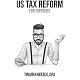 US Tax Reform For Hipsters