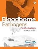 Bloodborne Pathogens (BBP) Provider Handbook- Health Care Certification Card and Course - based on t by