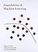 Foundations of Machine Learning (Adaptive Computation and Machine Learning)
