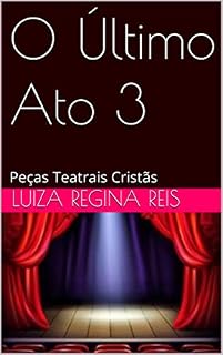 Livro O Último Ato 3: Peças Teatrais Cristãs