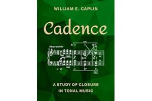 Cadence: A Study of Closure in Tonal Music