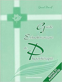 Amazon Fr Guide Ethnobotanique De Phytotherapie Ducerf Gerard Livres