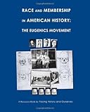 Race and Membership in American History : The Eugenics Movement, Facing History and Ourselves Staff, 096158419X