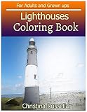 LIGHTHOUSES Coloring Book For Adults and Grown ups: LIGHTHOUSES sketch coloring book 80 Pictures , Creativity and Mindfulness by 