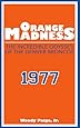 Orange Madness: The Incredible Odyssey of the Denver Broncos