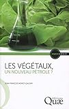 Les végétaux, un nouveau pétrole ? (Enjeux sciences) (French Edition) by 