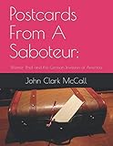 Postcards From A Saboteur:: Werner Thiel and the German Invasion of America by John Clark McCall Jr.