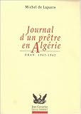 JOURNAL D'UN PRETRE EN ALGERIE. Oran 1961-1962 by 