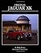 Original Jaguar XK: The Restorer's Guide to XK120, XK140 and XK150 Roadster, Drophead Coupe and Fixed-Head Coupe