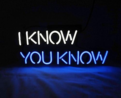 'I know You Know' Cool Neon Sign Decor Led Lamp Light 12.6" x 6" For Home Bedroom Beer bar Pub Hotel Beach Recreational Game Room Wall Sign