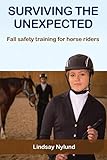 Surviving the Unexpected: Fall safety training for horse riders by 