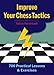 Improve Your Chess Tactics: 700 Practical Lessons & Exercises by Yakov Neishtadt