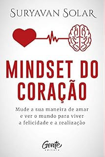 Livro Mindset do coração: Mude sua maneira de amar e ver o mundo para viver a felicidade e a realização