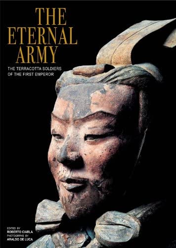 The Eternal Army: The Terracotta Soldiers of the First Emperor