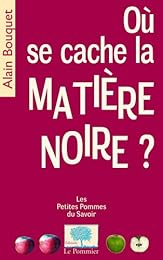 Où se cache la matière noire ?