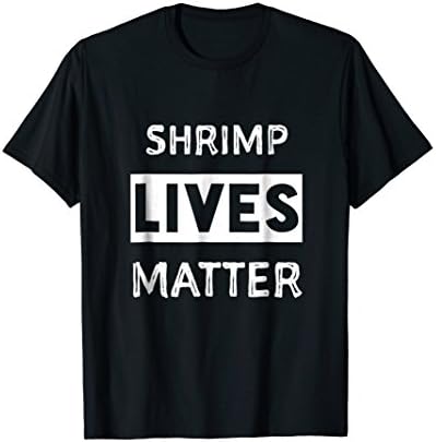 Mens Shrimp lives matter shirt. Shrimp shirt. Funny shrimp shirt. Small Black