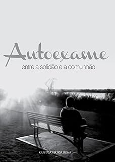 Livro Autoexame: Entre a Solidão e a Comunhão (Mensagens Livro 293)