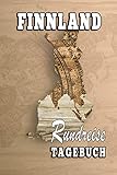 Finnland Rundreise - Tagebuch: Ein Notizbuch oder Album für Urlaubserinnerungen mit Platz auf 120 w by Rund um die Welt