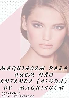 Livro Maquiagem para quem não entende (ainda) de maquiagem