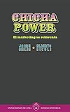 Chicha power: El márketing se reinventa (Spanish Edition) by 