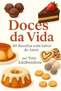 Livro Doces da Vida: 40 receitas com sabor de amor e superação