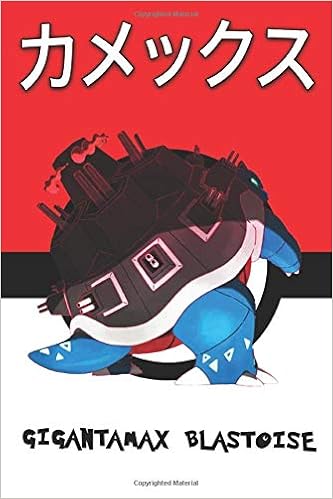 Gigantamax Blastoise Kamex カメックス Tortank Turtok 거북왕 Pokemon Notebook Blank Lined Journal Legends Lickitung Amazon Com Books