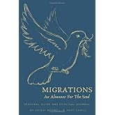 Migrations: An Almanac for the Soul
