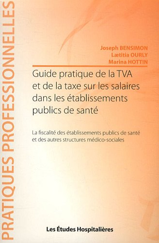Guide pratique de la TVA et de la taxe sur les salaires dans les établissements publics de santé