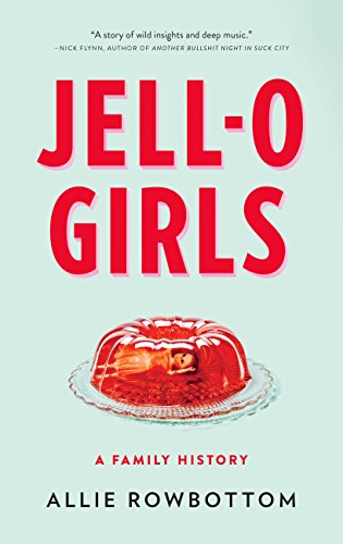 [E.b.o.o.k] JELL-O Girls: A Family History<br />RAR