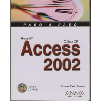 Access 2002 (Paso a Paso / Step-By-Step) Access 2002 (Paso a Paso / Step-By-Step)