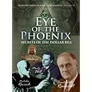 Eye of the Phoenix - Secrets of the Dollar Bill