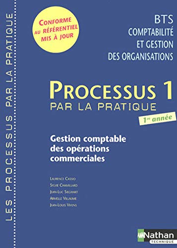 Processus 1 Gestion comptable des opérations commerciales BTS CGO 1e année by Laurence Cassio, Sylvie Chamillard, Jean-Luc Siegwart, Jean-Louis Vivens