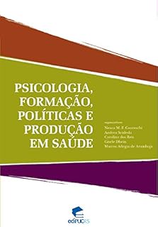 Livro Psicologia, formação, política e produção em saúde