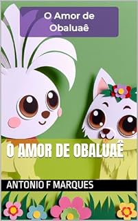 Livro O Amor de Obaluaê (Livros infantis Livro 9)
