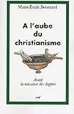 A l'aube du christianisme by