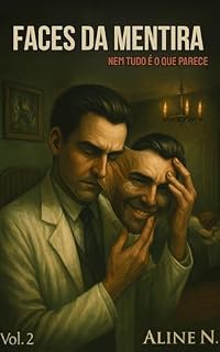 Livro Faces da Mentira: Nem Tudo é o que Parece (Mentes Silenciosas Livro 2)