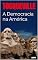 Livro A DEMOCRACIA NA AMÉRICA - Tocqueville