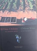 El vino chileno: Una geografia optima = Chilean wine : an ideal geography 9568018018 Book Cover