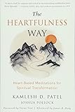 The Heartfulness Way: Heart-Based Meditations for Spiritual Transformation