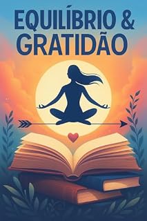 Livro EQUILÍBRIO E GRATIDÃO ( "nos avalie por favor" ) (variados Livro 5)